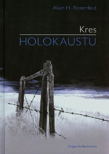 Kres Holokaustu - Alvin Rosenfeld