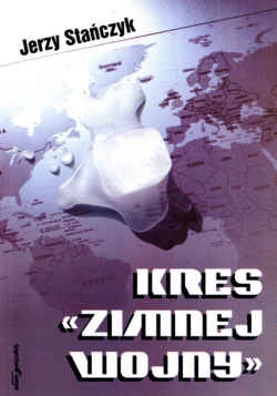 Kres Zimnej Wojny - Jerzy Stańczyk