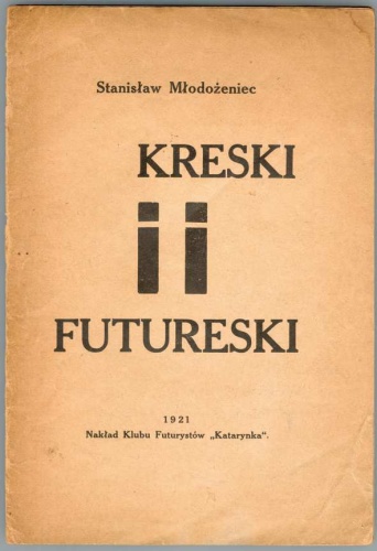 Kreski i futureski - Stanisław Młodożeniec