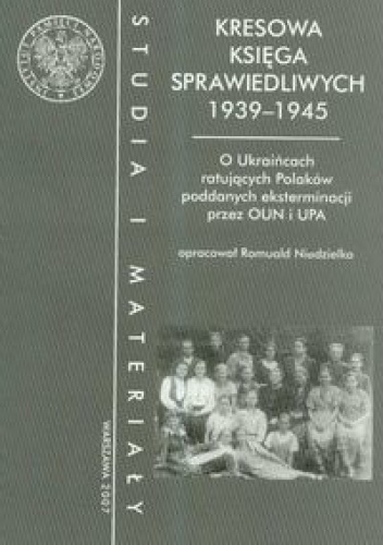 Kresowa księga sprawiedliwych 1939-1945 - Romuald Niedzielko