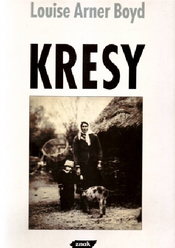 Kresy - Louise Boyd