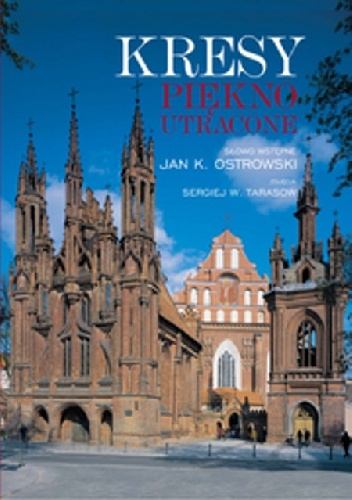 Kresy. Piękno utracone