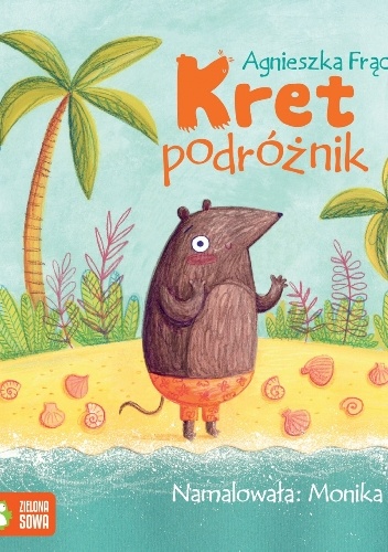 Kret podróżnik - Agnieszka Frączek