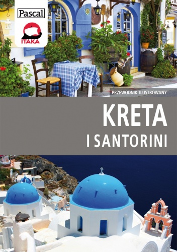 Kreta i Santorini. Przewodnik ilustrowany - Wiesława Rusin