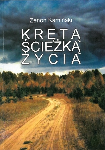 Krętą ścieżką życia - Zenon Kamiński