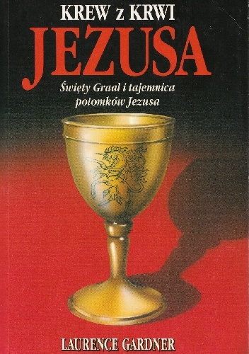 Krew z krwi Jezusa - Laurence Gardner