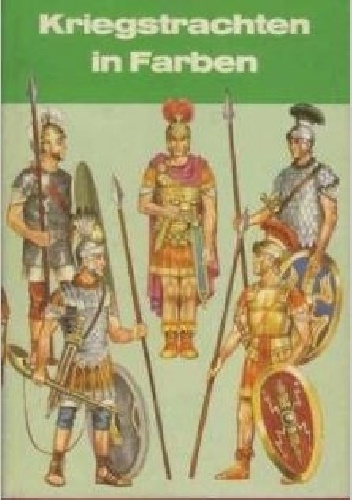 Kriegstrachten in Farben. Von den Anfängen der Geschichte bis zum 17. Jahrhundert - Niels M. Saxtorph