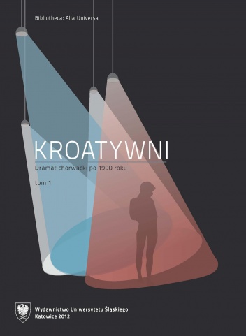 Kroatywni. Dramat chorwacki po 1990 roku. Wybór tekstów. T. 1–2 - praca zbiorowa
