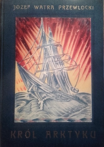 Król Arktyku - Józef Przewłocki