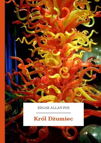 Król Dżumiec - Edgar Allan Poe