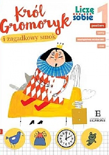 Król Gromoryk i zagadkowy smok - Ewa Poklewska-Koziełło