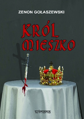 Król Mieszko - Zenon Gołaszewski