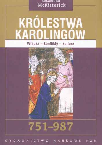 Królestwa Karolingów 751-987 - Rosamond McKitterick
