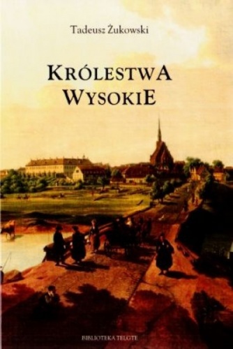 Królestwa wysokie - Tadeusz Żukowski