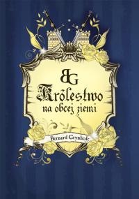 Królestwo na obcej ziemi - Bernard Grynholc