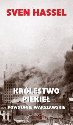 Królestwo Piekieł. Powstanie Warszawskie - Sven Hassel
