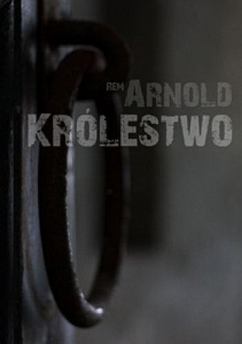 Królestwo - Rem Arnold