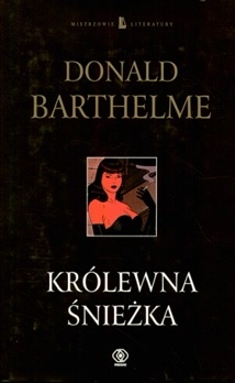 Królewna Śnieżka - Donald Barthelme
