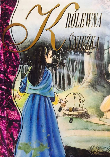 Królewna Śnieżka - Jacob Grimm, Wilhelm Grimm