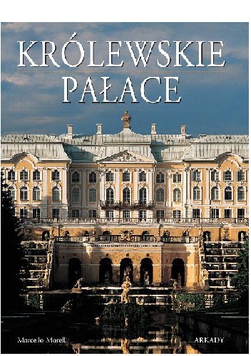 Królewskie pałace - Marcello Morelli
