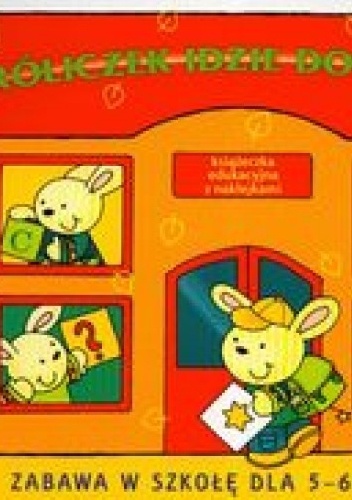 Króliczek idzie do szkoły - Joanna Myjak