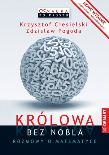 Królowa bez Nobla. Rozmowy o matematyce - Krzysztof Ciesielski, Zdzisław Pogoda