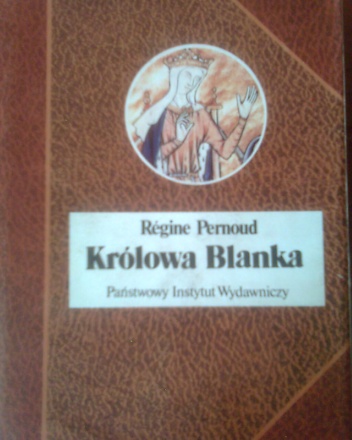 Królowa Blanka - Régine Pernoud