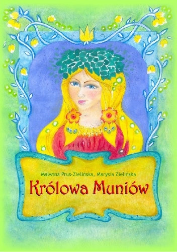Królowa Muniów - Malwina Prus-Zielińska, Marysia Zielińska