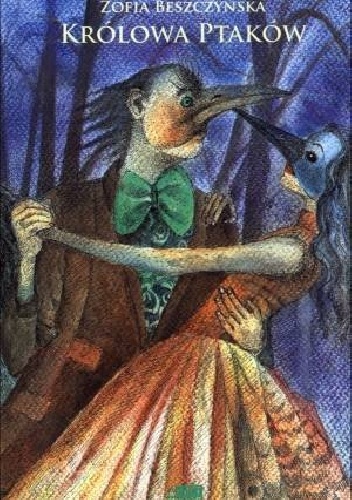 Królowa Ptaków - Zofia Beszczyńska