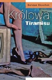 Królowa Tiramisu - Bohdan Sławiński