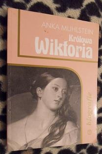 Królowa Wiktoria - Anka Muhlstein