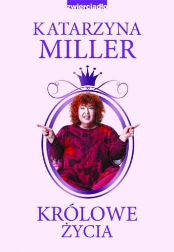 Królowe życia - Katarzyna Miller