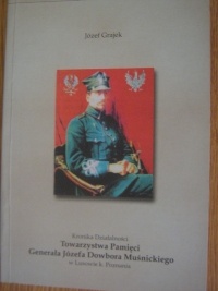 Kronika działalności Towarzystwa Pamięci Generała Józefa Dowbora Muśnickiego w Lusowie k. Poznania - Józef Grajek