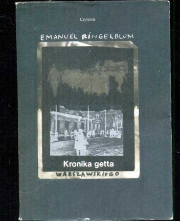 Kronika getta warszawskiego. Wrzesień 1939 - styczeń 1943 - Emanuel Ringelblum