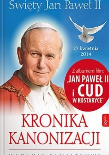 Kronika kanonizacji. Święty Jan Paweł II + CD