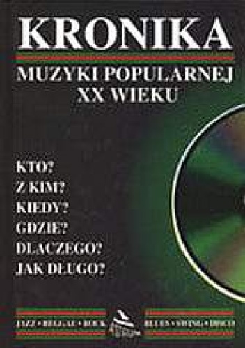 Kronika muzyki popularnej XX wieku - Zbigniew Kowalczyk