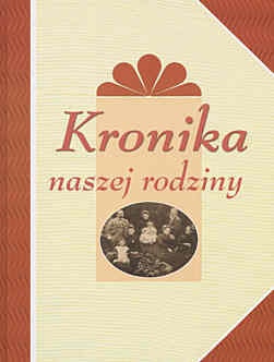 Kronika naszej rodziny - Beata Kupiec