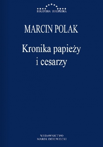 Kronika papieży i cesarzy - Marcin Polak