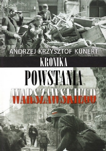 Kronika Powstania Warszawskiego - Andrzej Krzysztof Kunert
