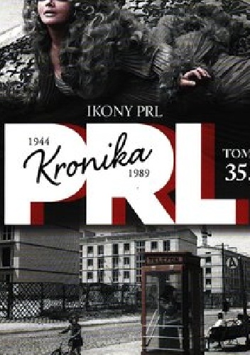 Kronika PRL 1944-1989 : Ikony PRL - Iwona Kienzler