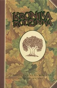 Kronika rodzinna. Drzewo genealogiczne mojej rodziny - Jerzy Kapczyński