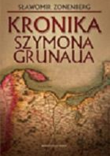 Kronika Szymona Grunaua - Sławomir Zonenberg