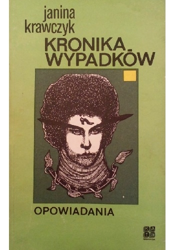 Kronika wypadków. Opowiadania - Janina Krawczyk