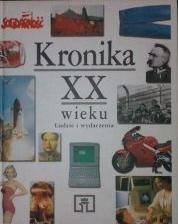 Kronika XX wieku. Ludzie i wydarzenia - praca zbiorowa