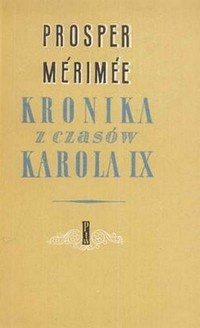 Kronika z czasów Karola IX - Prosper Mérimée