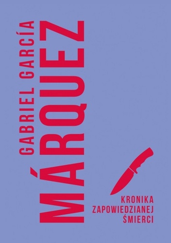 Kronika zapowiedzianej śmierci - Gabriel García Márquez