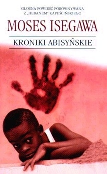 Kroniki abisyńskie - Moses Isegawa