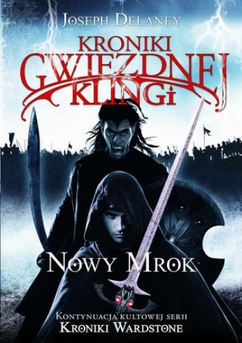 Kroniki Gwiezdnej Klingi 1. Nowy Mrok - Joseph Delaney
