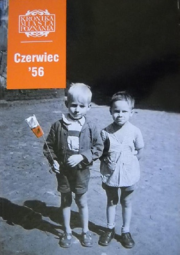 Kroniki miasta Poznania. Czeriwec '56