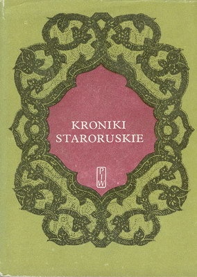 Kroniki staroruskie - autor nieznany, Franciszek Sielicki